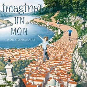 IMAGINA?T UN MÓN | 9788426145161 | GONSALVES, ROB | Llibreria Ombra | Llibreria online de Rubí, Barcelona | Comprar llibres en català i castellà online