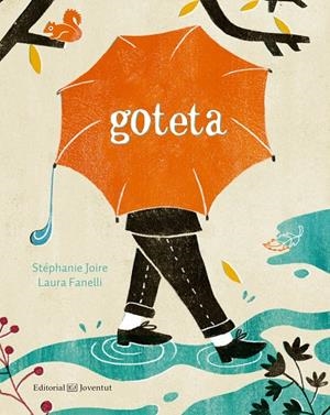 GOTETA | 9788426145352 | JOIRE, STÉPHANIE | Llibreria Ombra | Llibreria online de Rubí, Barcelona | Comprar llibres en català i castellà online
