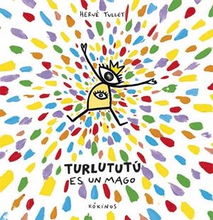 TURLUTUTÚ ES UN MAGO | 9788417074081 | TULLET, HERVÉ | Llibreria Ombra | Llibreria online de Rubí, Barcelona | Comprar llibres en català i castellà online