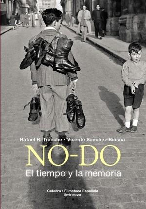 NO-DO. EL TIEMPO Y LA MEMORIA | 9788437639192 | SÁNCHEZ-BIOSCA, VICENTE/TRANCHE, RAFAEL R. | Llibreria Ombra | Llibreria online de Rubí, Barcelona | Comprar llibres en català i castellà online