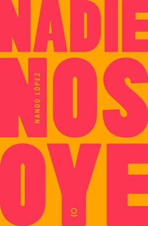 NADIE NOS OYE | 9788491223191 | LOPEZ MARTINEZ, FERNANDO | Llibreria Ombra | Llibreria online de Rubí, Barcelona | Comprar llibres en català i castellà online