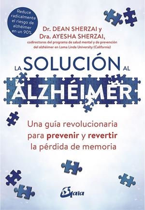 LA SOLUCIÓN AL ALZHÉIMER | 9788484457329 | SHERZAI, DEAN/SHERZAI, AYESHA | Llibreria Ombra | Llibreria online de Rubí, Barcelona | Comprar llibres en català i castellà online