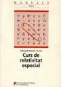 CURS DE RELATIVITAT ESPECIAL | 9788449012846 | MASS? I SOLER, EDUARD | Llibreria Ombra | Llibreria online de Rubí, Barcelona | Comprar llibres en català i castellà online