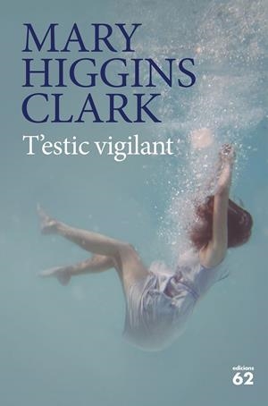 T'ESTIC VIGILANT | 9788429777451 | HIGGINS CLARK, MARY | Llibreria Ombra | Llibreria online de Rubí, Barcelona | Comprar llibres en català i castellà online