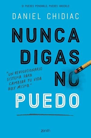 NUNCA DIGAS NO PUEDO | 9788408200802 | CHIDIAC, DANIEL | Llibreria Ombra | Llibreria online de Rubí, Barcelona | Comprar llibres en català i castellà online