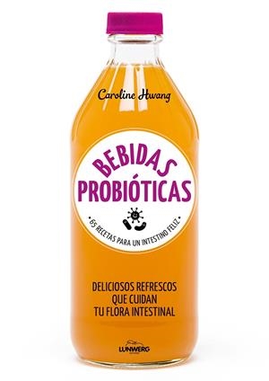 BEBIDAS PROBIÓTICAS | 9788416890767 | HWANG, CAROLINE | Llibreria Ombra | Llibreria online de Rubí, Barcelona | Comprar llibres en català i castellà online