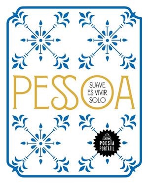 SUAVE ES VIVIR SOLO | 9788439735304 | PESSOA, FERNANDO | Llibreria Ombra | Llibreria online de Rubí, Barcelona | Comprar llibres en català i castellà online