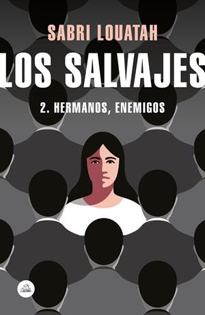 LOS SALVAJES 2 | 9788439734833 | LOUATAH, SABRI | Llibreria Ombra | Llibreria online de Rubí, Barcelona | Comprar llibres en català i castellà online