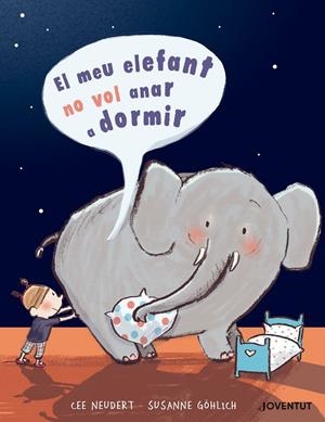 EL MEU ELEFANT NO VOL ANAR A DORMIR | 9788426145505 | NEUDERT, CEE | Llibreria Ombra | Llibreria online de Rubí, Barcelona | Comprar llibres en català i castellà online