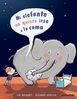 MI ELEFANTE NO QUIERE IR A LA CAMA | 9788426145499 | NEUDERT, CEE | Llibreria Ombra | Llibreria online de Rubí, Barcelona | Comprar llibres en català i castellà online