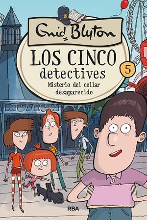 LOS 5 DETECTIVES 5: MISTERIO DEL COLLAR DESAPARECIDO | 9788427217256 | BLYTON ENID | Llibreria Ombra | Llibreria online de Rubí, Barcelona | Comprar llibres en català i castellà online