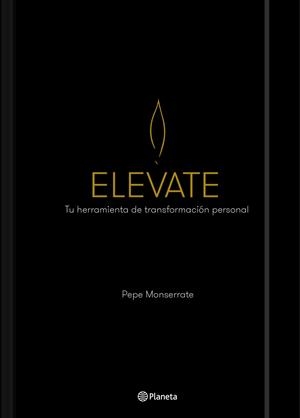 ELEVATE | 9788408201502 | MONSERRATE, PEPE | Llibreria Ombra | Llibreria online de Rubí, Barcelona | Comprar llibres en català i castellà online