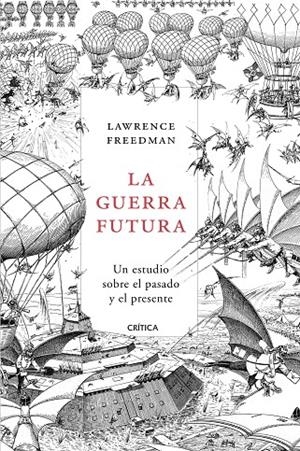 LA GUERRA FUTURA | 9788491990628 | FREEDMAN, LAWRENCE | Llibreria Ombra | Llibreria online de Rubí, Barcelona | Comprar llibres en català i castellà online