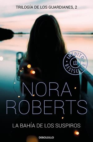 LA BAHÍA DE LOS SUSPIROS (TRILOGÍA DE LOS GUARDIANES 2) | 9788466339278 | ROBERTS, NORA | Llibreria Ombra | Llibreria online de Rubí, Barcelona | Comprar llibres en català i castellà online