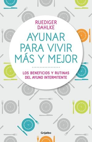 AYUNAR PARA VIVIR MÁS Y MEJOR | 9788417338442 | DAHLKE, RÜDIGER | Llibreria Ombra | Llibreria online de Rubí, Barcelona | Comprar llibres en català i castellà online