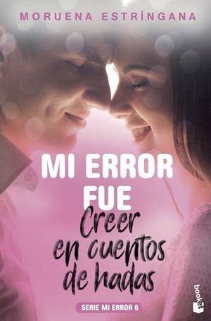 MI ERROR FUE CREER EN CUENTOS DE HADAS | 9788408201793 | ESTRÍNGANA, MORUENA | Llibreria Ombra | Llibreria online de Rubí, Barcelona | Comprar llibres en català i castellà online