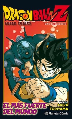 DRAGON BALL Z ANIME COMIC EL HOMBRE MÁS FUERTE DEL MUNDO | 9788491468271 | TORIYAMA, AKIRA | Llibreria Ombra | Llibreria online de Rubí, Barcelona | Comprar llibres en català i castellà online