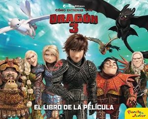 CÓMO ENTRENAR A TU DRAGÓN 3. EL LIBRO DE LA PELÍCULA | 9788408201717 | DREAMWORKS | Llibreria Ombra | Llibreria online de Rubí, Barcelona | Comprar llibres en català i castellà online