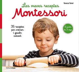 LES MEVES RECEPTES MONTESSORI | 9788491377047 | TOINET, VANESSA | Llibreria Ombra | Llibreria online de Rubí, Barcelona | Comprar llibres en català i castellà online