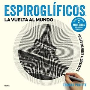 ESPIROGLÍFICOS. LA VUELTA AL MUNDO | 9788417254919 | PAVITTE, THOMAS | Llibreria Ombra | Llibreria online de Rubí, Barcelona | Comprar llibres en català i castellà online