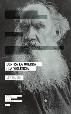 CONTRA LA GUERRA I LA VIOLÈNCIA | 9788417214265 | TOLSTOI, LEV | Llibreria Ombra | Llibreria online de Rubí, Barcelona | Comprar llibres en català i castellà online