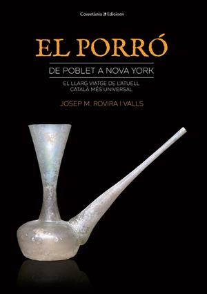 EL PORRÓ: DE POBLET A NOVA YORK | 9788490347980 | ROVIRA I VALLS, JOSEP MARIA | Llibreria Ombra | Llibreria online de Rubí, Barcelona | Comprar llibres en català i castellà online