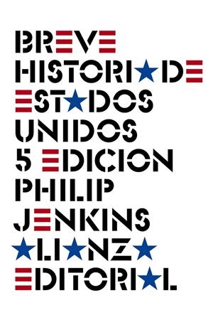 BREVE HISTORIA DE ESTADOS UNIDOS | 9788491813460 | JENKINS, PHILIP | Llibreria Ombra | Llibreria online de Rubí, Barcelona | Comprar llibres en català i castellà online