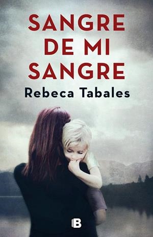 SANGRE DE MI SANGRE | 9788466664639 | TABALES, REBECA | Llibreria Ombra | Llibreria online de Rubí, Barcelona | Comprar llibres en català i castellà online