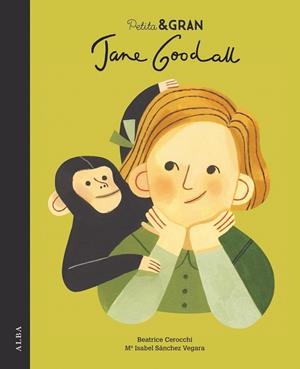 PETITA & GRAN JANE GOODALL | 9788490655108 | SÁNCHEZ VEGARA, Mª ISABEL | Llibreria Ombra | Llibreria online de Rubí, Barcelona | Comprar llibres en català i castellà online