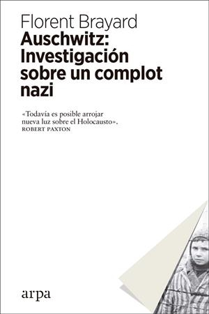 AUSCHWITZ: INVESTIGACIÓN SOBRE UN COMPLOT NAZI | 9788417623012 | BRAYARD, FLORENT | Llibreria Ombra | Llibreria online de Rubí, Barcelona | Comprar llibres en català i castellà online