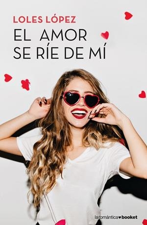 EL AMOR SE RÍE DE MÍ | 9788408202363 | LOPEZ, LOLES | Llibreria Ombra | Llibreria online de Rubí, Barcelona | Comprar llibres en català i castellà online