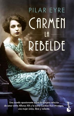 CARMEN, LA REBELDE | 9788408202349 | EYRE, PILAR | Llibreria Ombra | Llibreria online de Rubí, Barcelona | Comprar llibres en català i castellà online