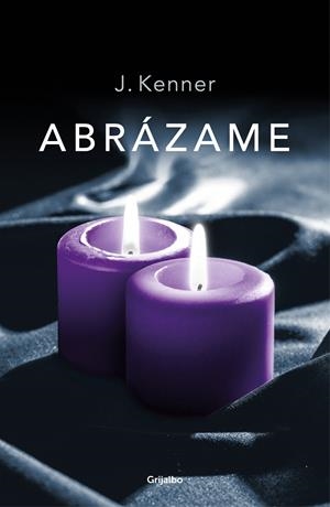 ABRÁZAME (TRILOGÍA STARK 7) | 9788425357183 | KENNER, J. | Llibreria Ombra | Llibreria online de Rubí, Barcelona | Comprar llibres en català i castellà online