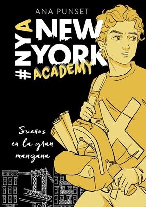 SUEÑOS EN LA GRAN MANZANA (SERIE NEW YORK ACADEMY 2) | 9788417460624 | PUNSET, ANA | Llibreria Ombra | Llibreria online de Rubí, Barcelona | Comprar llibres en català i castellà online