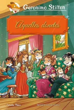 GS. AQUELLES DONETES | 9788491377252 | STILTON, GERONIMO | Llibreria Ombra | Llibreria online de Rubí, Barcelona | Comprar llibres en català i castellà online