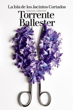 LA ISLA DE LOS JACINTOS CORTADOS | 9788491813422 | TORRENTE BALLESTER, GONZALO | Llibreria Ombra | Llibreria online de Rubí, Barcelona | Comprar llibres en català i castellà online