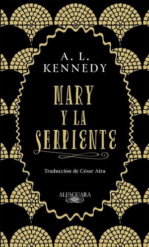 MARY Y LA SERPIENTE | 9788420434858 | KENNEDY, A. L. | Llibreria Ombra | Llibreria online de Rubí, Barcelona | Comprar llibres en català i castellà online