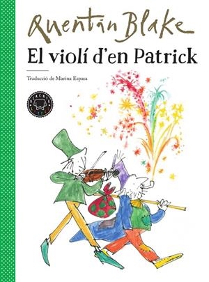 EL VIOLÍ D'EN PATRICK | 9788417552220 | BLAKE, QUENTIN | Llibreria Ombra | Llibreria online de Rubí, Barcelona | Comprar llibres en català i castellà online