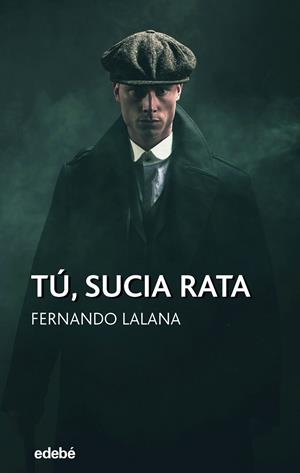 TÚ, SUCIA RATA | 9788468341156 | LALANA JOSA, FERNANDO | Llibreria Ombra | Llibreria online de Rubí, Barcelona | Comprar llibres en català i castellà online