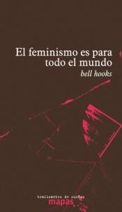 EL FEMINISMO ES PARA TODO EL MUNDO | 9788494719615 | HOOKS, BEL | Llibreria Ombra | Llibreria online de Rubí, Barcelona | Comprar llibres en català i castellà online