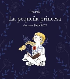 LA PEQUEÑA PRINCESA | 9788417460570 | MEDEL, ELENA/HESSE, MARÍA | Llibreria Ombra | Llibreria online de Rubí, Barcelona | Comprar llibres en català i castellà online