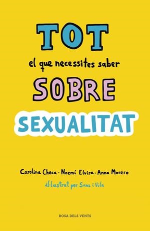 TOT EL QUE NECESSITES SABER SOBRE SEXUALITAT | 9788416930814 | CHECA, CAROLINA/ELVIRA, NOEMÍ/MORERO, ANNA | Llibreria Ombra | Llibreria online de Rubí, Barcelona | Comprar llibres en català i castellà online