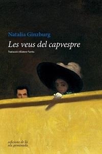 LES VEUS DEL CAPVESPRE | 9788494856150 | GINZBURG, NATALIA | Llibreria Ombra | Llibreria online de Rubí, Barcelona | Comprar llibres en català i castellà online