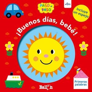 ¡BUENOS DÍAS, BEBÉ! - PRIMERAS PALABRAS | 9789403210254 | BALLON | Llibreria Ombra | Llibreria online de Rubí, Barcelona | Comprar llibres en català i castellà online