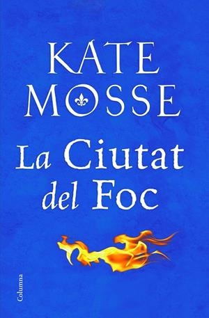 LA CIUTAT DEL FOC | 9788466424783 | MOSSE, KATE | Llibreria Ombra | Llibreria online de Rubí, Barcelona | Comprar llibres en català i castellà online