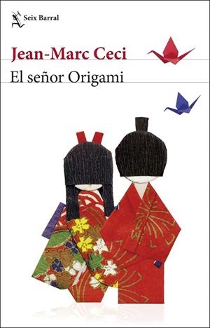 EL SEÑOR ORIGAMI | 9788432234804 | CECI, JEAN-MARC | Llibreria Ombra | Llibreria online de Rubí, Barcelona | Comprar llibres en català i castellà online