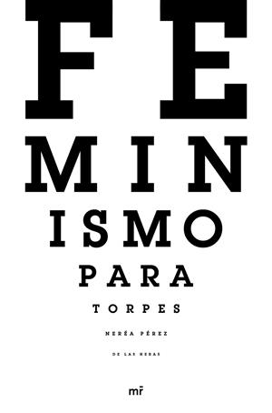 FEMINISMO PARA TORPES | 9788427045309 | PÉREZ DE LAS HERAS, NEREA | Llibreria Ombra | Llibreria online de Rubí, Barcelona | Comprar llibres en català i castellà online