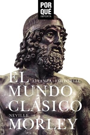 EL MUNDO CLÁSICO: ¿POR QUÉ IMPORTA? | 9788491813910 | MORLEY, NEVILLE | Llibreria Ombra | Llibreria online de Rubí, Barcelona | Comprar llibres en català i castellà online
