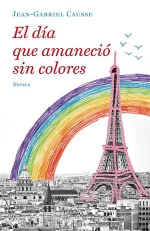 EL DÍA QUE AMANECIÓ SIN COLORES | 9788425357251 | CAUSSE, JEAN-GABRIEL | Llibreria Ombra | Llibreria online de Rubí, Barcelona | Comprar llibres en català i castellà online