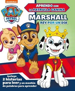 MARSHALL, REY POR UN DÍA (PAW PATROL | PATRULLA CANINA) | 9788448851811 | NICKELODEON, | Llibreria Ombra | Llibreria online de Rubí, Barcelona | Comprar llibres en català i castellà online